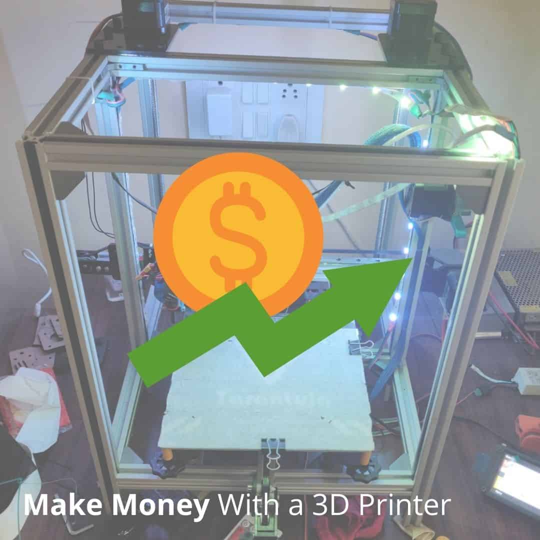 how to make money with a 3d printer