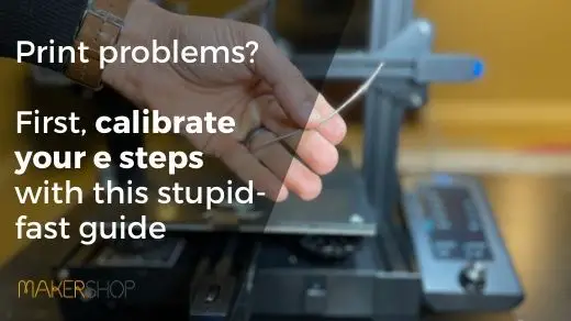 Text overlaying an Ender 3 v2 3d printer that reads "Print problems? First, calibrate your e steps with this stupid fast guide"
