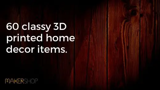 60 classy 3d printed home decor to make your home beautiful, fast