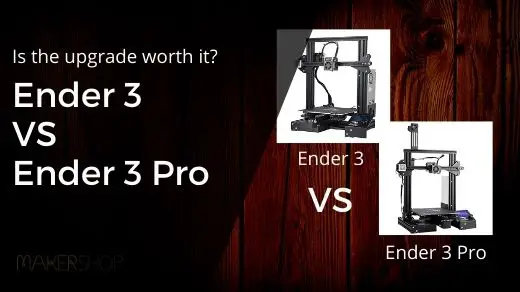 Ender 3 Vs Ender 3 Pro: Is the difference worth the cost?
